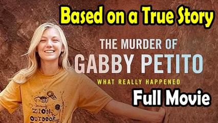 The Gabby Petito Story (2022) Based on a True Story - Watch HD