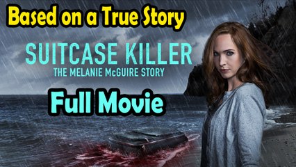 Suitcase Killer The Melanie McGuire Story (2022) Based on a True Story