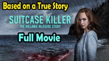 Suitcase Killer The Melanie McGuire Story (2022) Based on a True Story