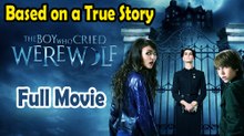 The Boy Who Cried Werewolf (2010) Based on a True Story - Watch HD