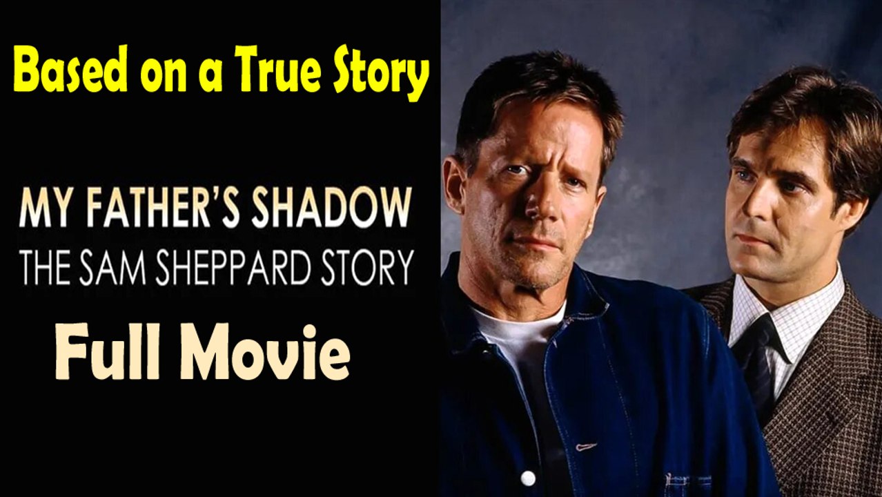 My Father's Shadow The Sam Sheppard Story (1998) Based on a True Story