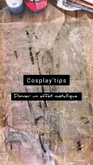 Tuto cosplay peinture effet métallique