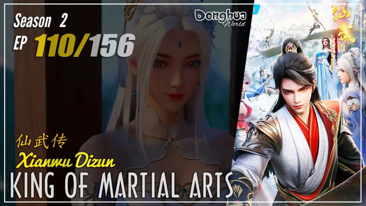 King Of Martial Arts  Season 2 EP 110 (136) 仙武传 Xianwu Dizun | Donghua - 1080P - Cc English