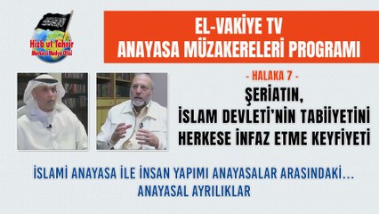Anayasa Müzakereleri Programı - Halaka 07 || Şeriatın, İslam Devleti’nin Tabiiyetini Herkese İnfaz Etme Keyfiyeti