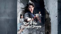 rise of the banished dragon chinese drama