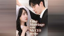 Fake Marriage with My CEO Bestie Dramabox Full Movie