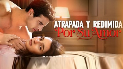 Atrapada Y Redimida Por Su Amor
