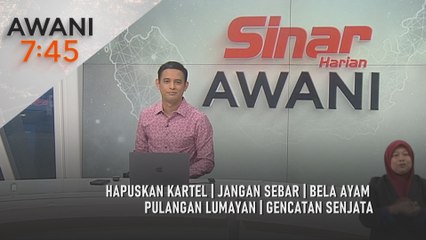 AWANI 7:45 [11/10/2025] – Hapuskan kartel | Jangan sebar | Bela ayam pulangan lumayan | Gencatan senjata
