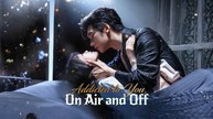 Addicted to You, On Air and Off #Dramabox