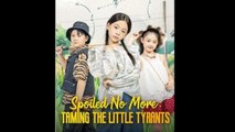 Spoiled No More Taming the Little Tyrants - FULL MOVIES ENGLISH SUB