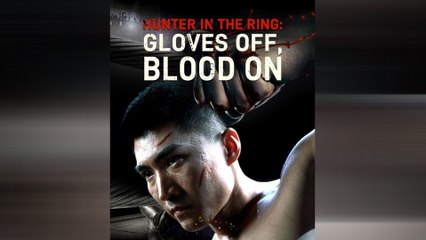 Hunter In The Ring – Gloves Off, Blood On (2025) - FULL HD [Eng Sub]