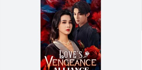 Love’s Vengeance Alliance - (2025) Full Movie | HD | English Sub