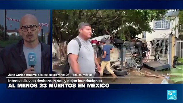 Informe desde Toluca: al menos 23 muertos por inundaciones y lluvias torrenciales en México