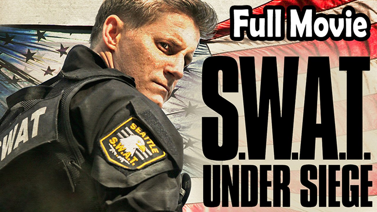 S.W.A.T. Under Siege (2017) Full Movie HD