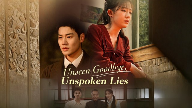 [ENG DUB] Unseen Goodbye, Unspoken Lies Full Movie