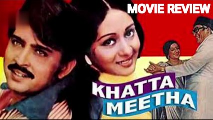 KHATTA MEETHA - HINDI MOVIE REVIEW