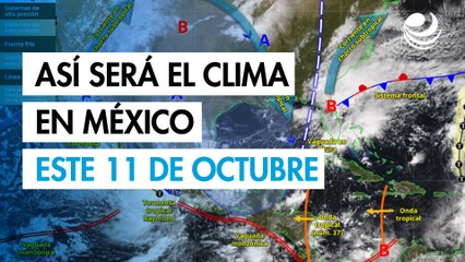 Tormenta tropical Raymond: Así estará el clima este sábado 11 de octubre