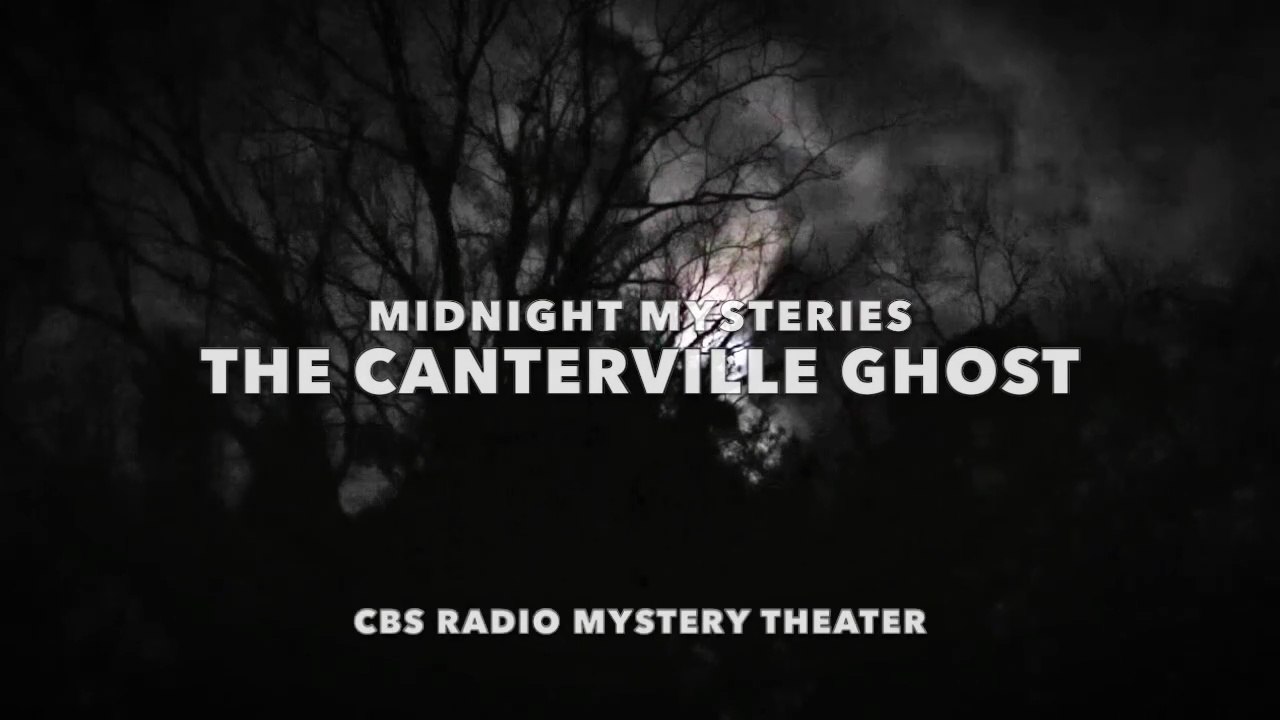 Midnight Mysteries - The Canterville Ghost (CBS Radio Mystery Theater)