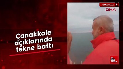 Çanakkale açıklarında tekne battı
