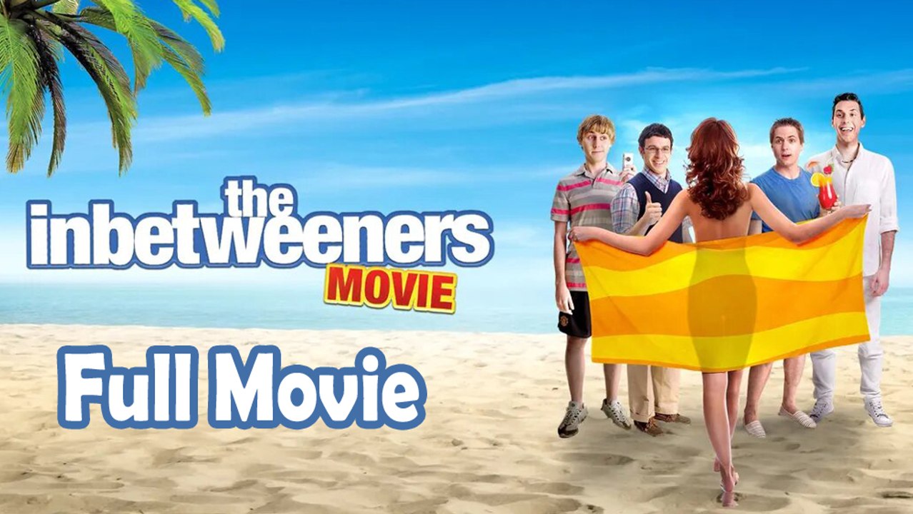 The Inbetweeners Movie (2011) Full Movie HD