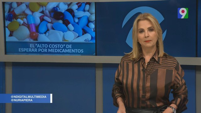 El “Alto Costo” de esperar por medicamentos | Nuria Piera