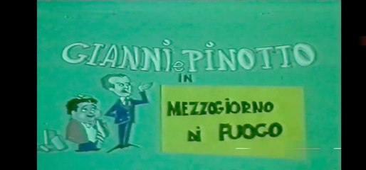 Gianni E Pinotto - Mezzogiorno Di Fuoco [ITA]