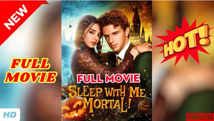 💛🍏 🔥 Sleep with Me, Mortal! dailymotion