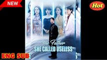 The Father She Called Useless Full