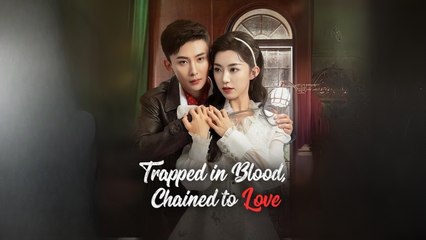 Trapped In Blood, Chained To Love