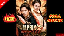 🧡🍏 🔥The Lost Prince Repays All Full