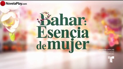 Bahar: Esencia De Mujer CapÍTulo 56 Completo