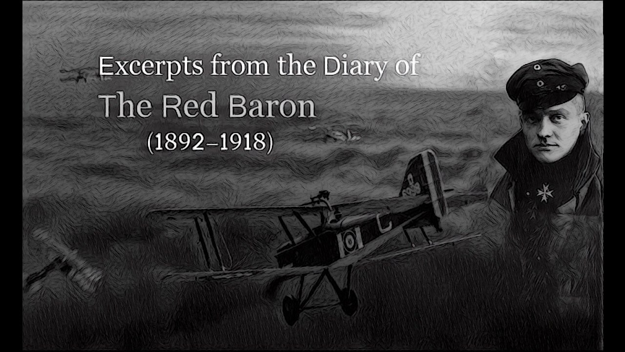 Excerpts from the diary of the Red Baron, Manfred von Richthofen (1892-1918)