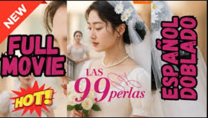 💛🍏 🔥  LAS 99 PERLAS [ESPAÑOL DOBLADO]