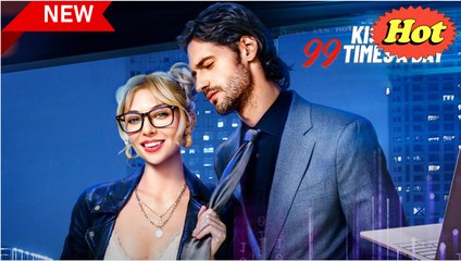 Kiss Me 99 Times A Day (2025) - FULL [Eng Sub]