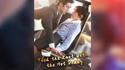Tied The Knot With The Hot Daddy (2025) - FULL HD [Eng Sub]