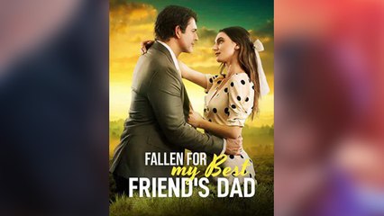 Fallen For My Best Friend’s Dad (2025) - FULL HD [Eng Sub]