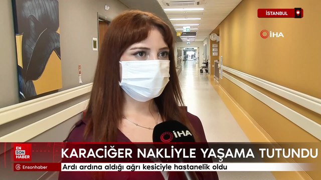 İstanbul'da ardı ardına aldığı ağrı kesiciyle hastanelik oldu karaciğer nakliyle yaşama tutundu
