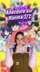 👉 Tu as d’autres anecdotes à nous raconter sur Ranma ½ ?