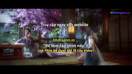 Vân Thâm Bất Tri Mộng Tập 18 Vietsub Thuyết Minh Tiếng Việt