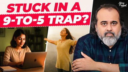 Is Your Job Quietly Stealing Your Life? || Acharya Prashant (2025)