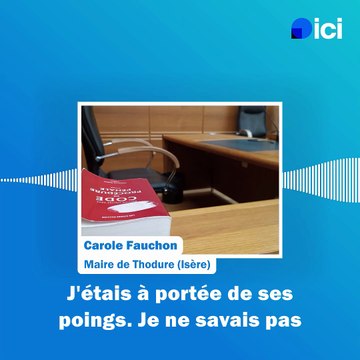 Carole Fauchon, maire de Thodure (Isère), agressée verbalement