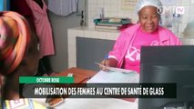 [#Reportage] Octobre rose : mobilisation des femmes au centre de santé de Glass