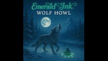 Emerald Ink - Wolf Howl (Full Album)