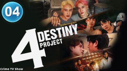 4 Destiny Project Episode 4 Engsub