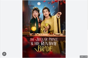 The Beggar Prince & His Runaway Bride Chinese Drama - English Sub