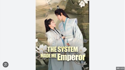 The System Made Me Emperor Chinese Drama - English Sub