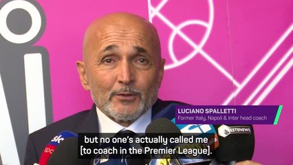 Spalletti hopes to coach in the Premier League before he retires