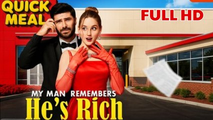 My Man Remembered He's Rich (2025) - FULL [Eng Sub]
