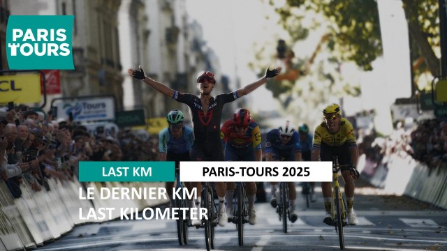Last Km - Paris-Tours 2024