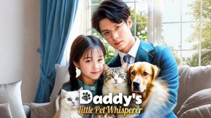 Daddy's Little Pet Whisperer - Full Movie